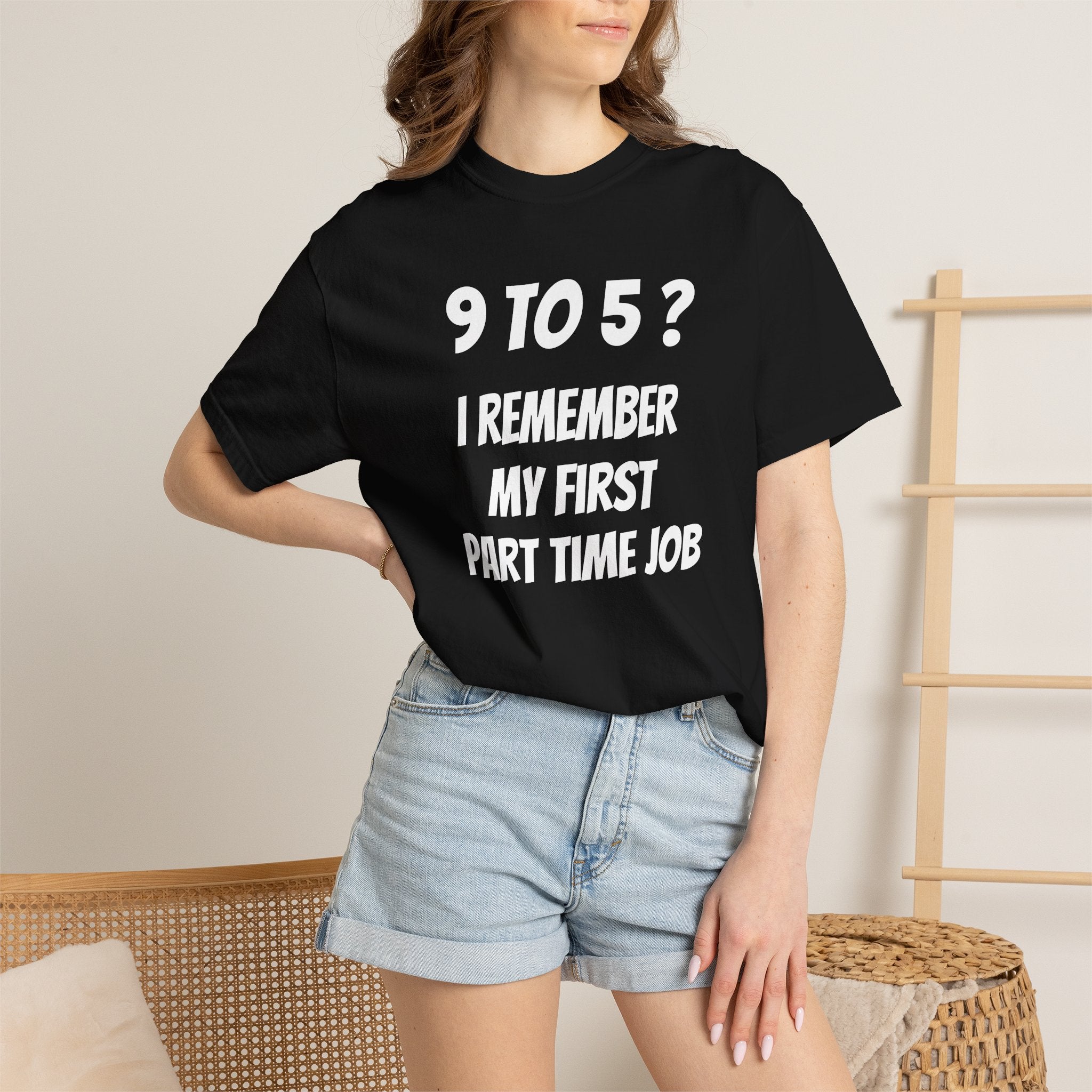 9 to 5? I remember my first part time job