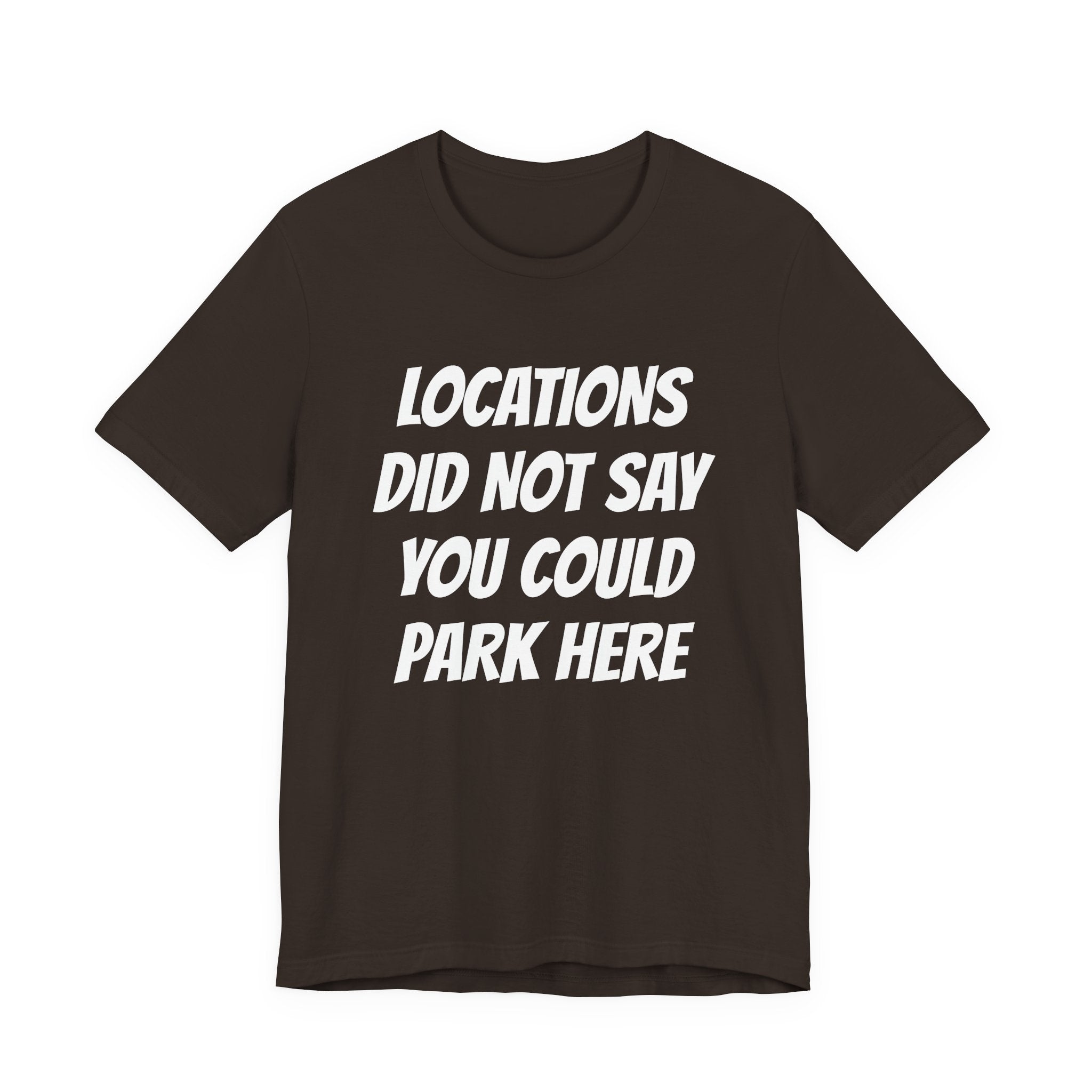 Locations did not say you could park here