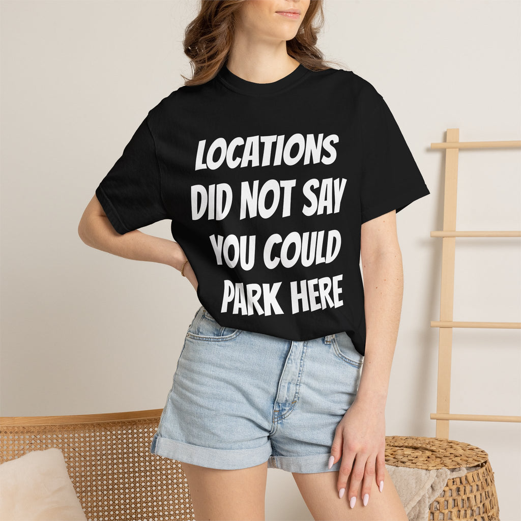 Locations did not say you could park here