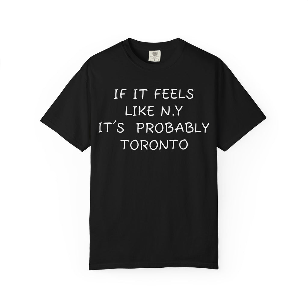 If it feels like New York, it’s probably Toronto