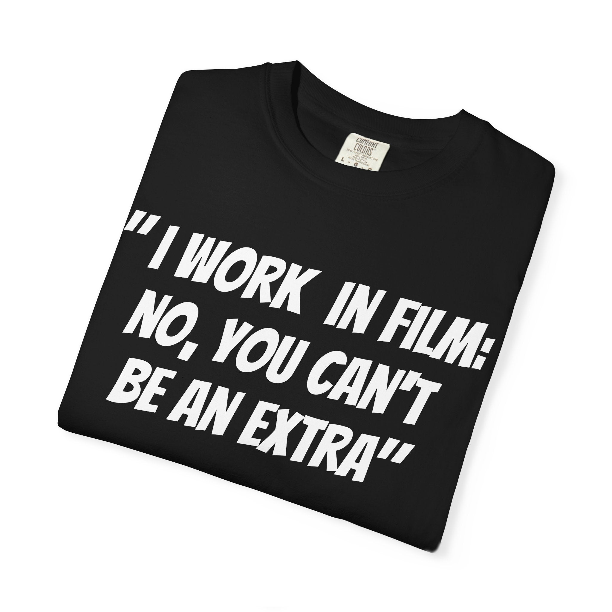 I work in film, no you can’t be an extra