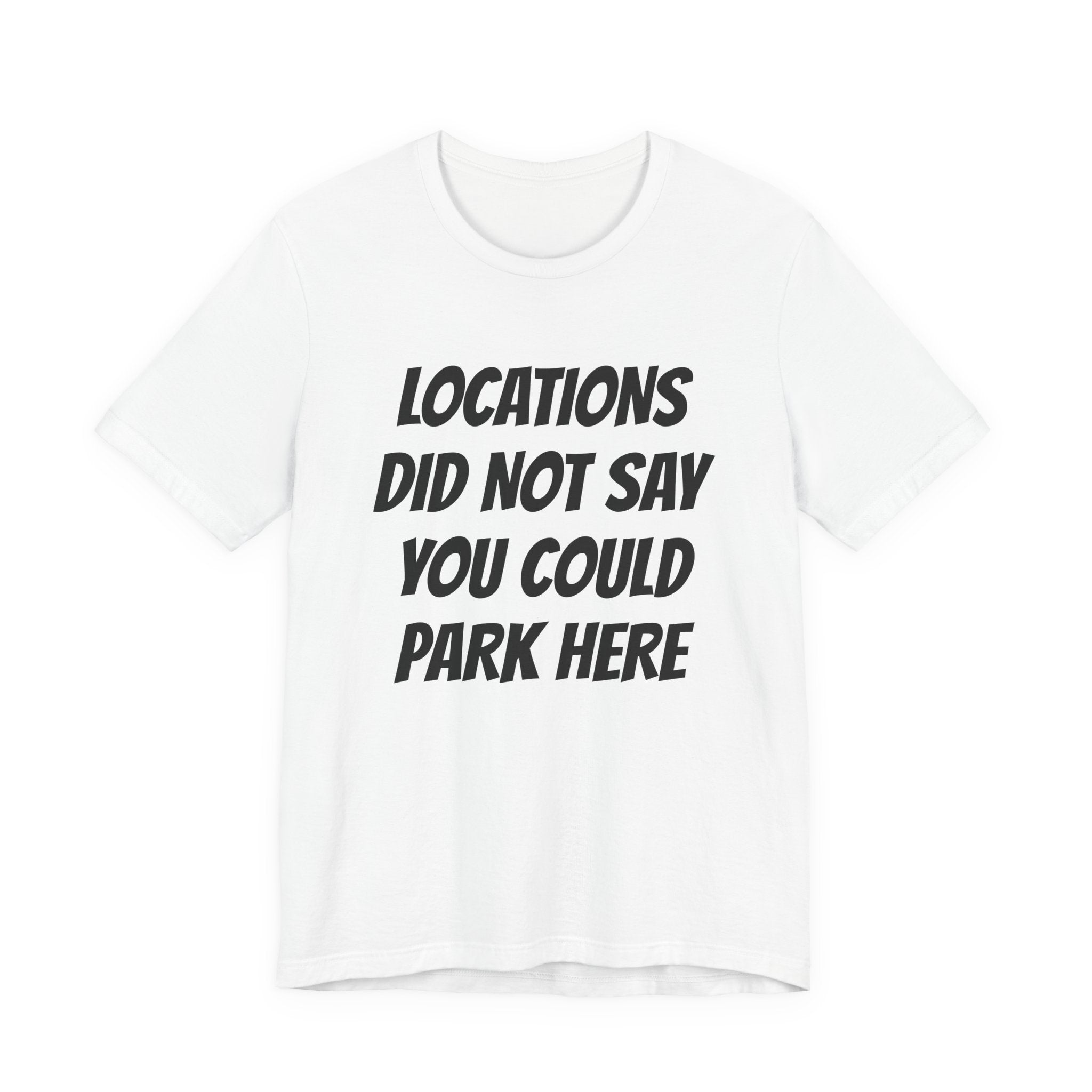 Locations did not say you could park here