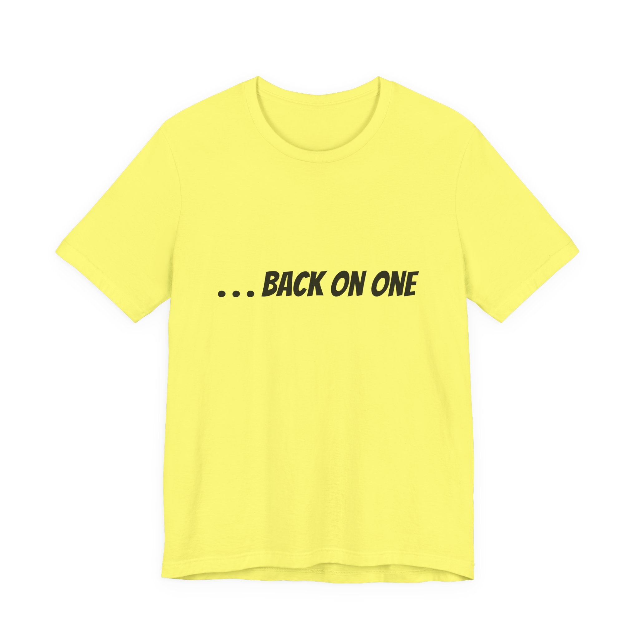 … BACK ON ONE