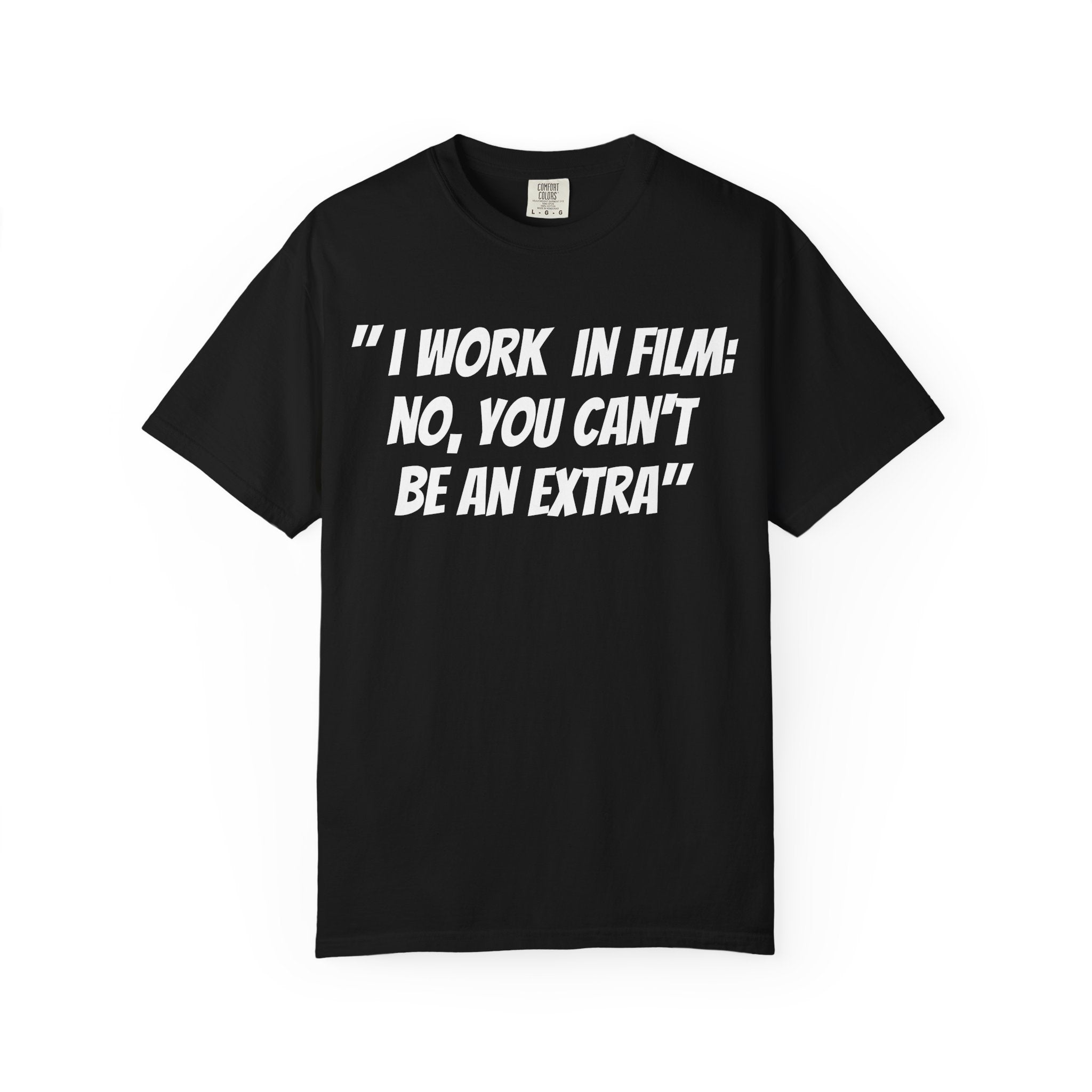 I work in film, no you can’t be an extra