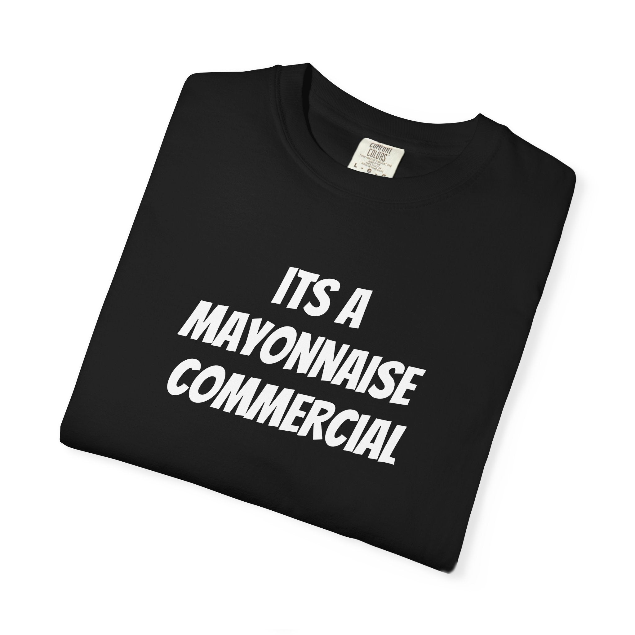 It’s a mayonnaise commercial