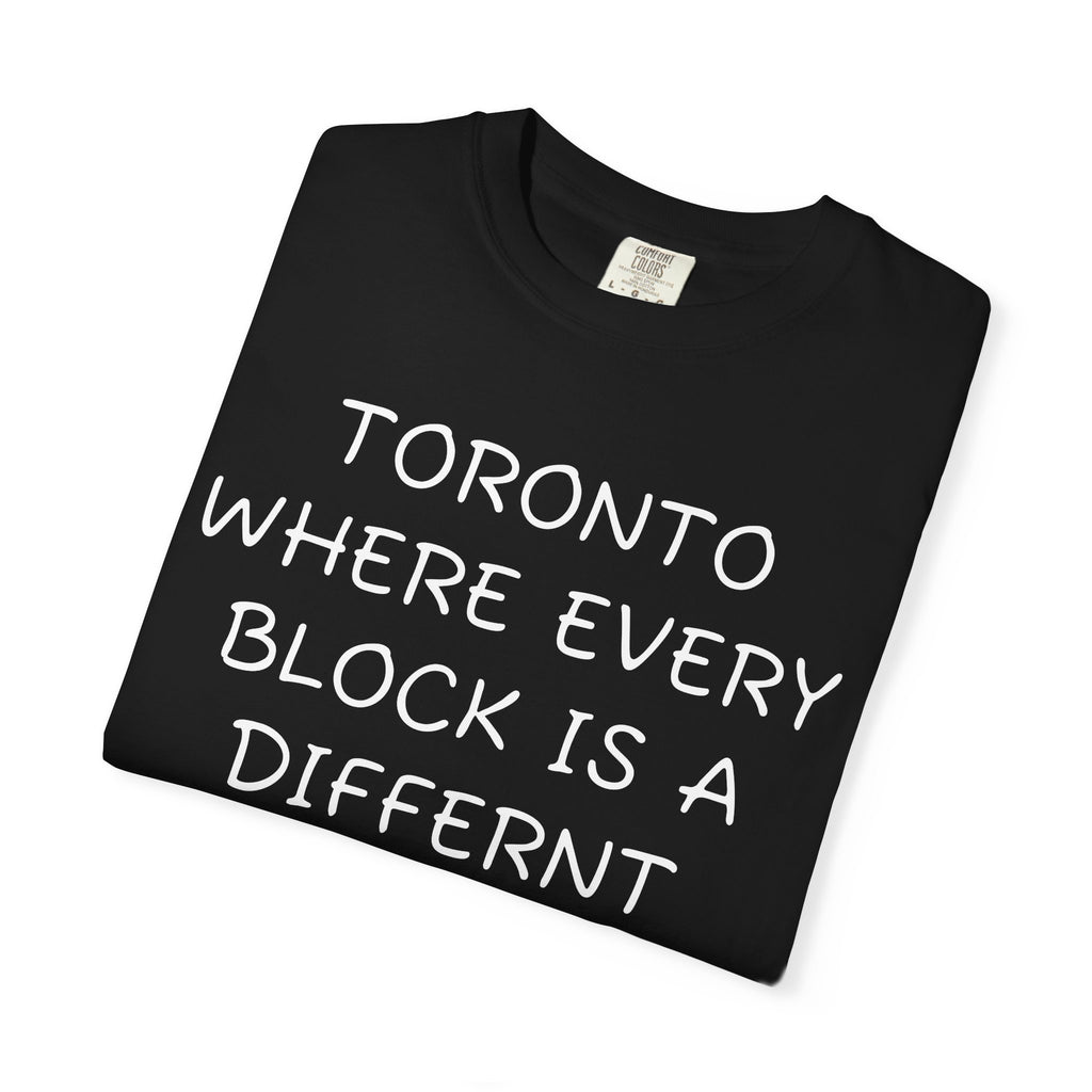 Toronto, where every Block is a different Production