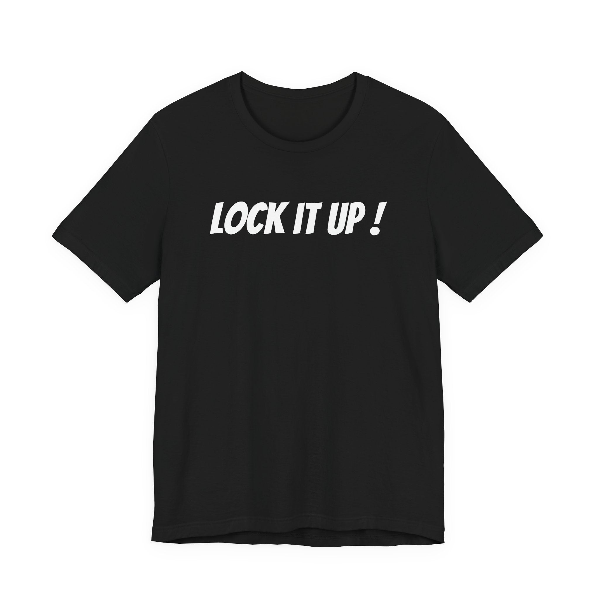 LOCK IT UP!
