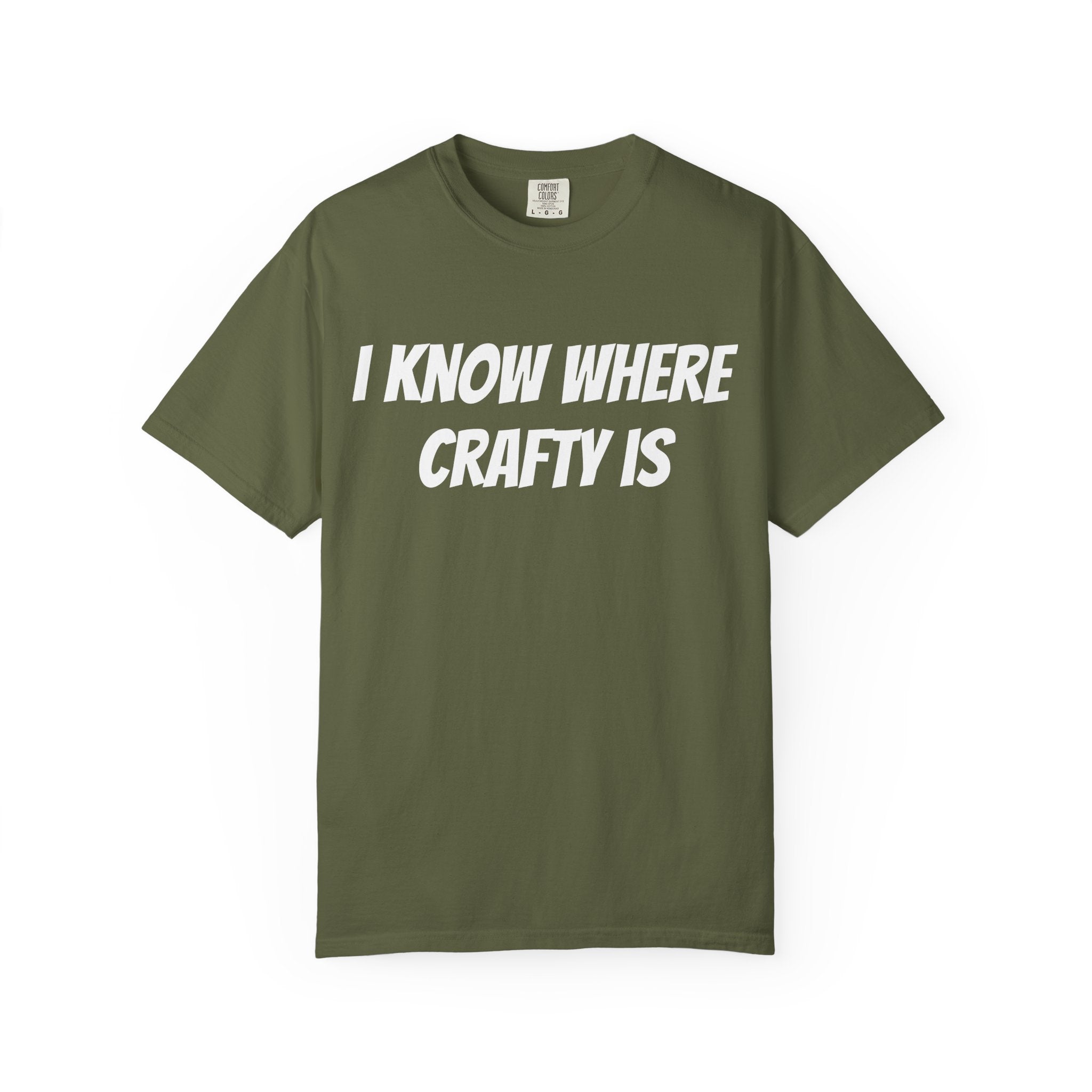 I KNOW WHERE CRAFTY IS