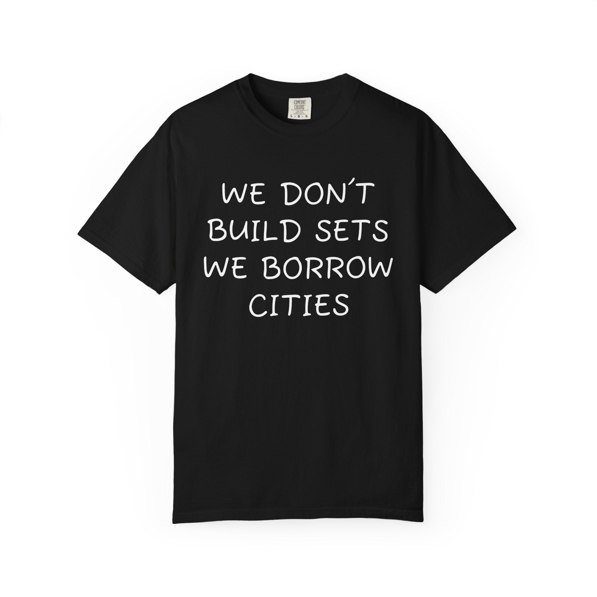We don’t build sets we borrow cities