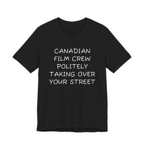 Canadian film crew politely taking over your street