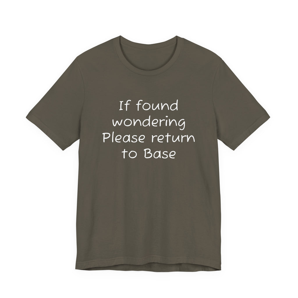 If found wondering please return to base