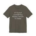 If found wondering please return to base