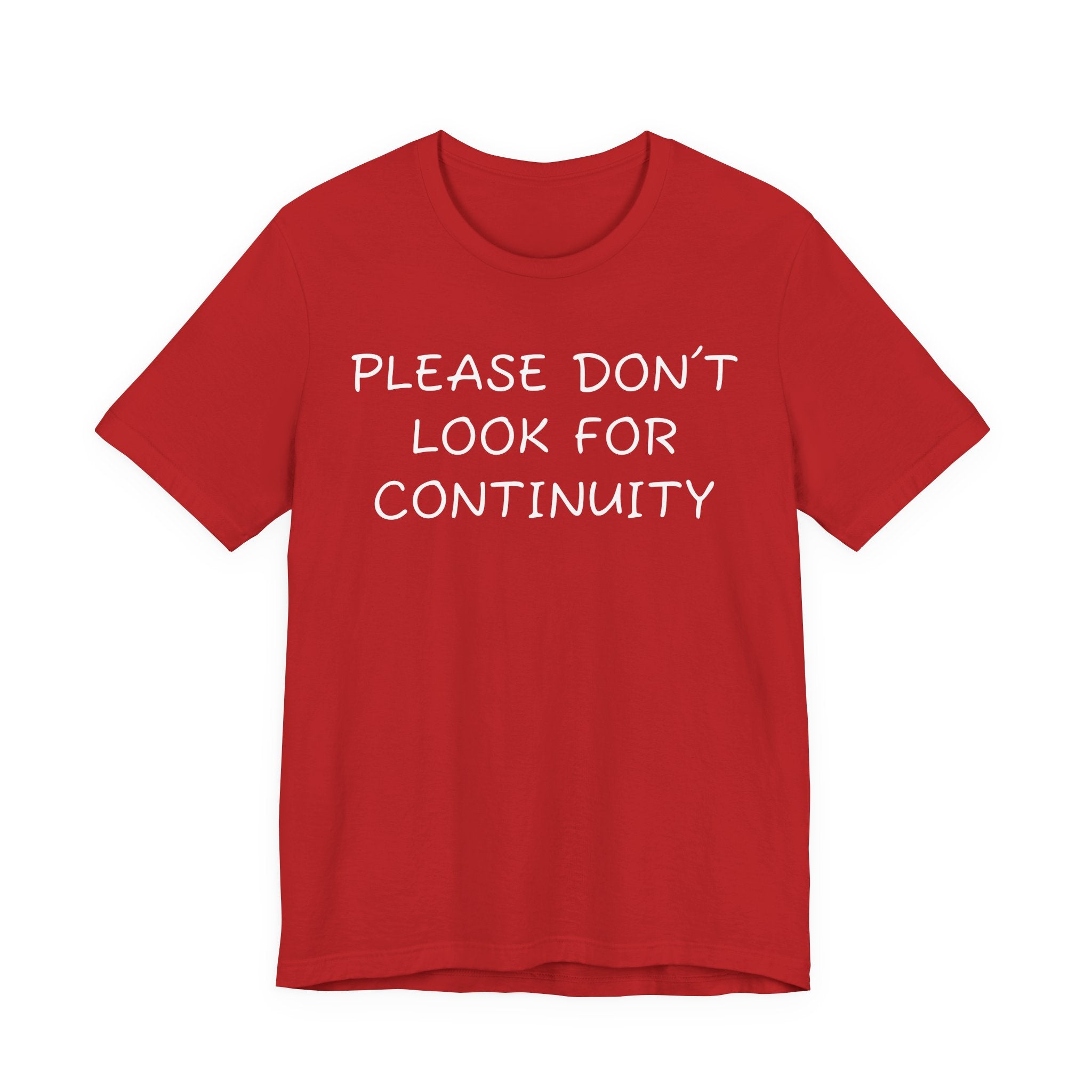 Please don’t look for continuity