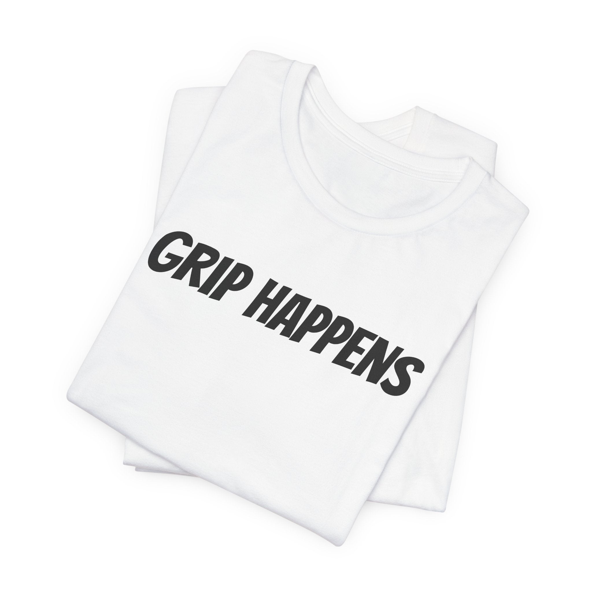 GRIP HAPPENS