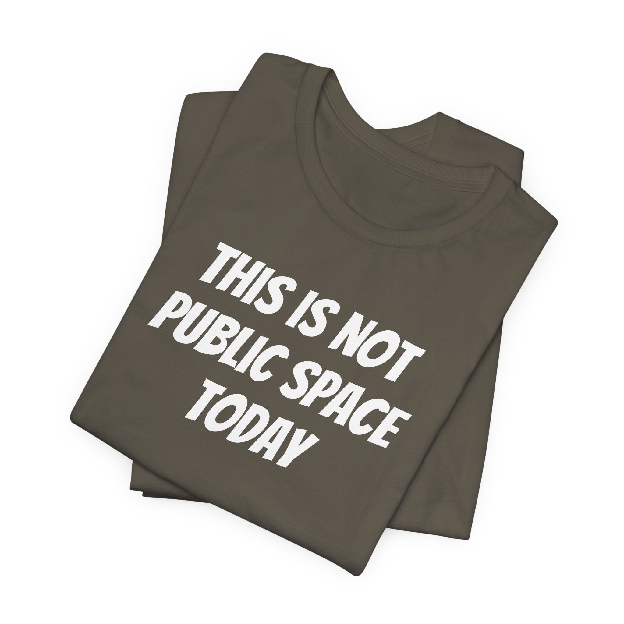 THIS IS NOT PUBLIC SPACE TODAY
