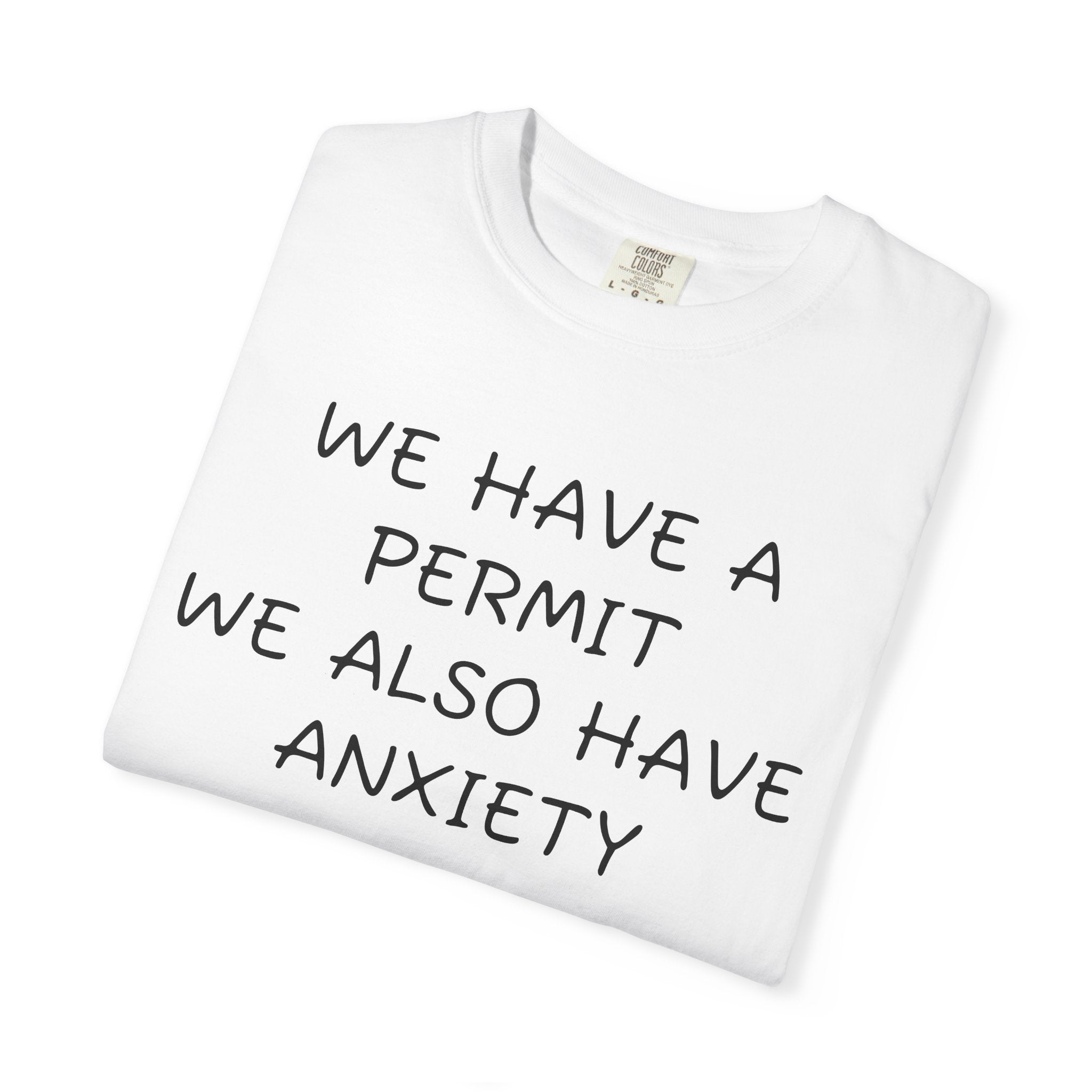 We have a permit we also have anxiety
