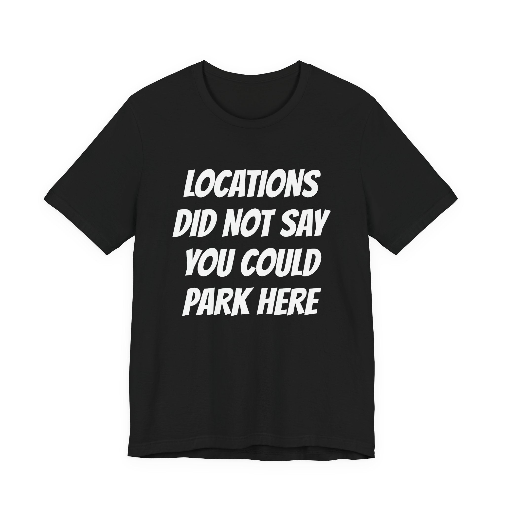 Locations did not say you could park here