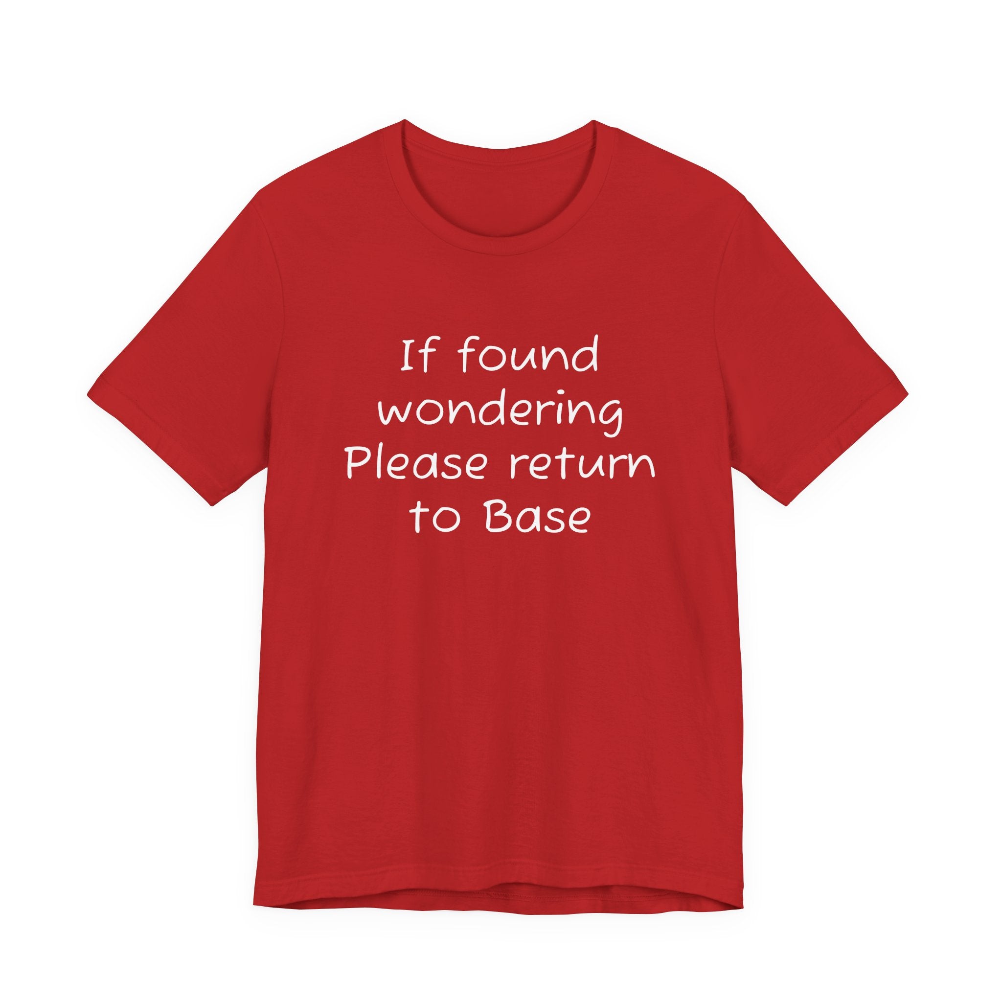 If found wondering please return to base