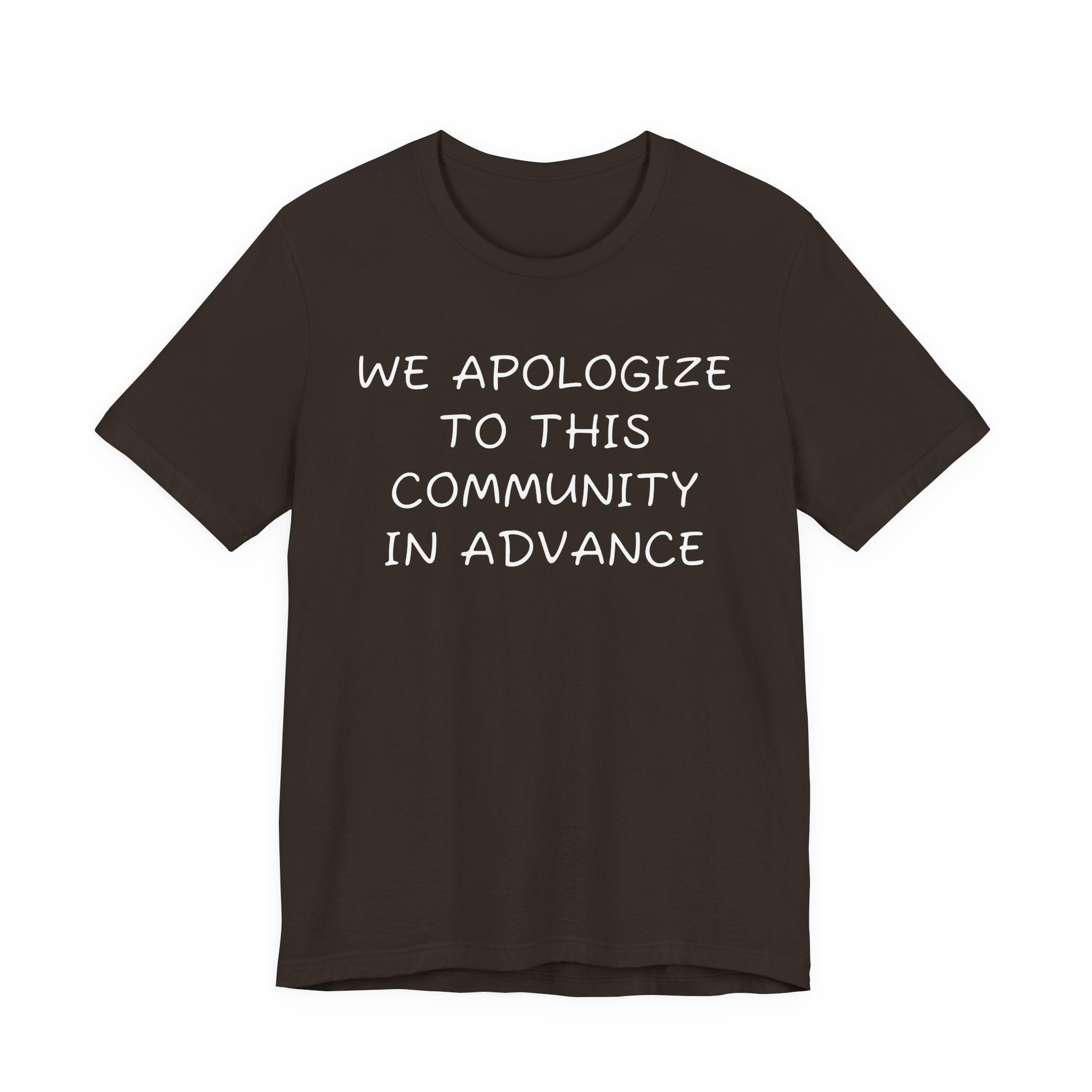 We apologize to this community in advance