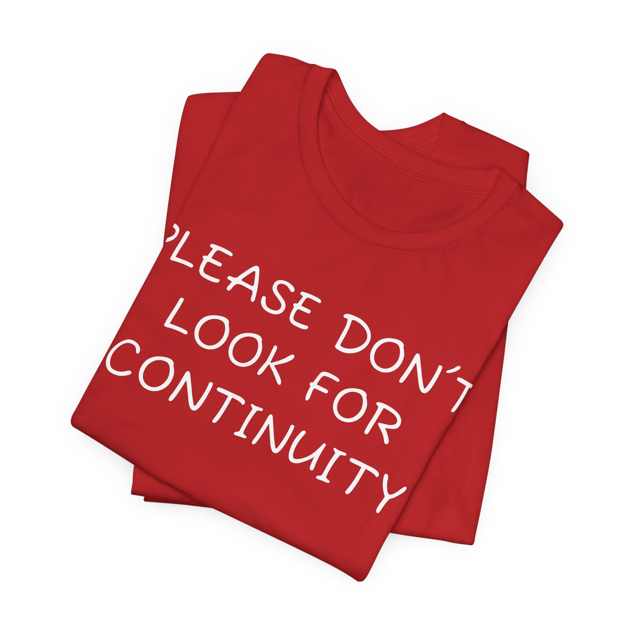 Please don’t look for continuity