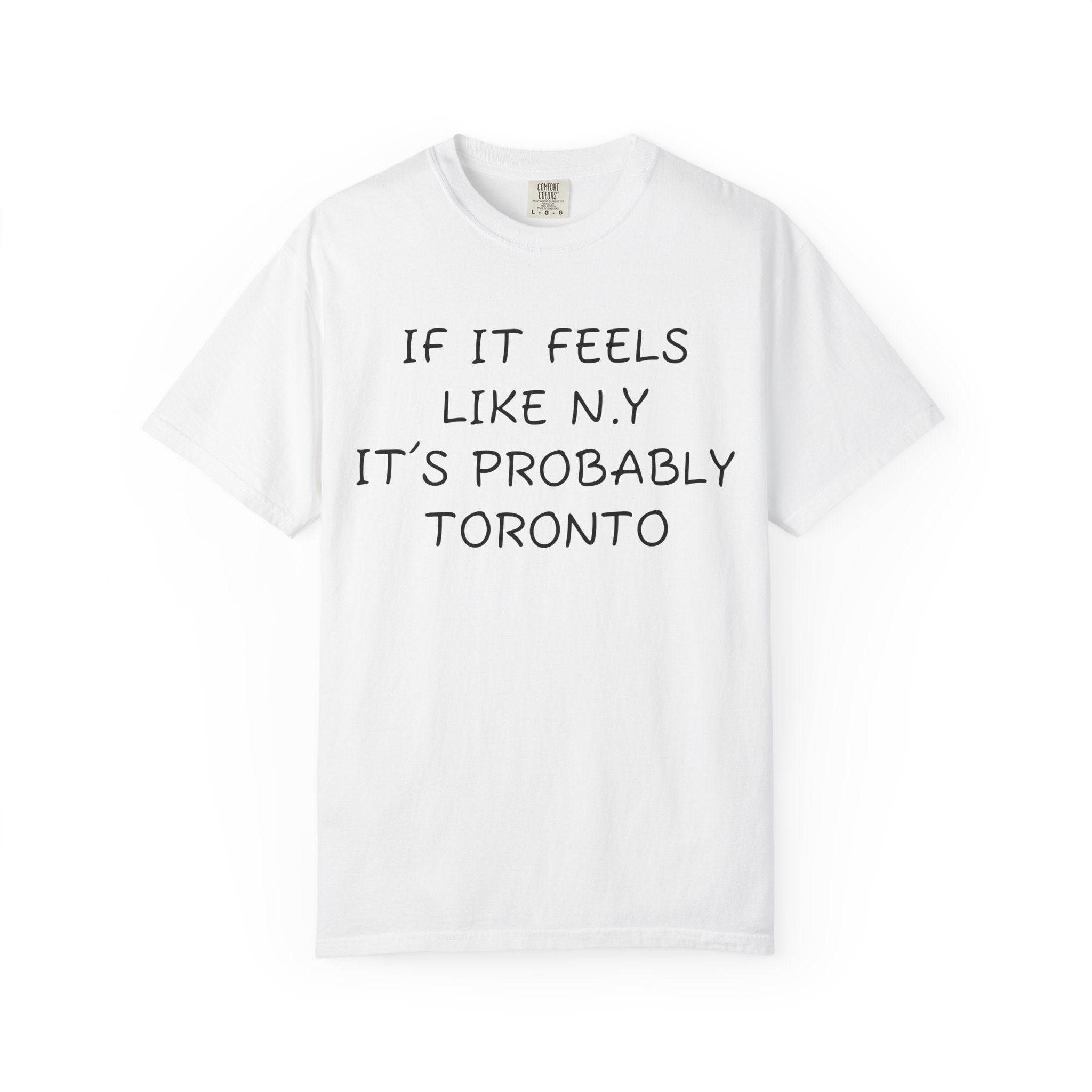 IF IT FEELS LIKE N.Y IT’S PROBABLY TORONTO