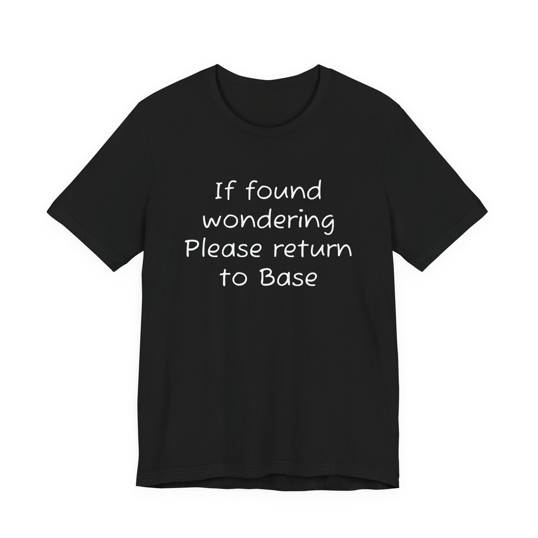 If found wondering please return to base