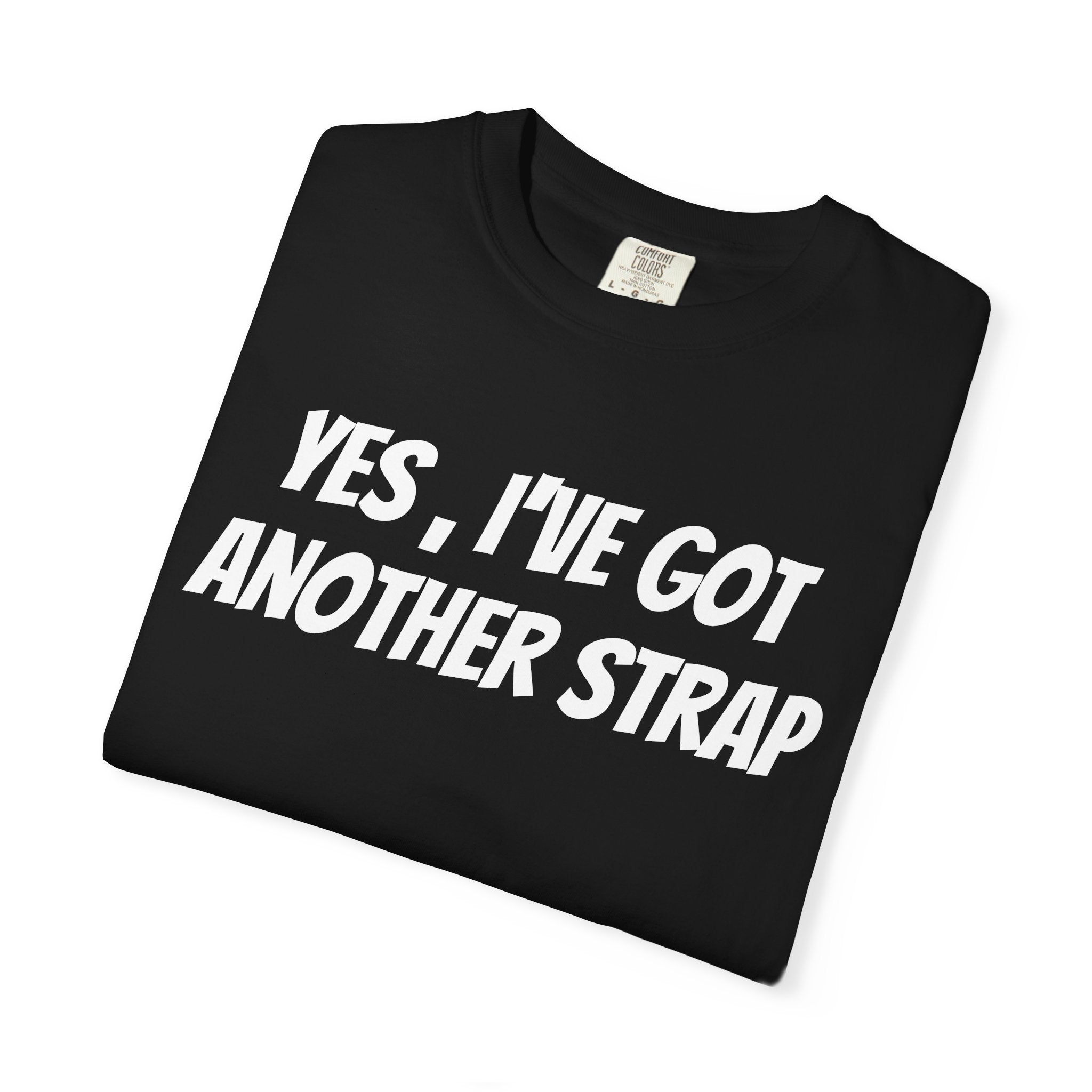 Yes, I’ve got another strap