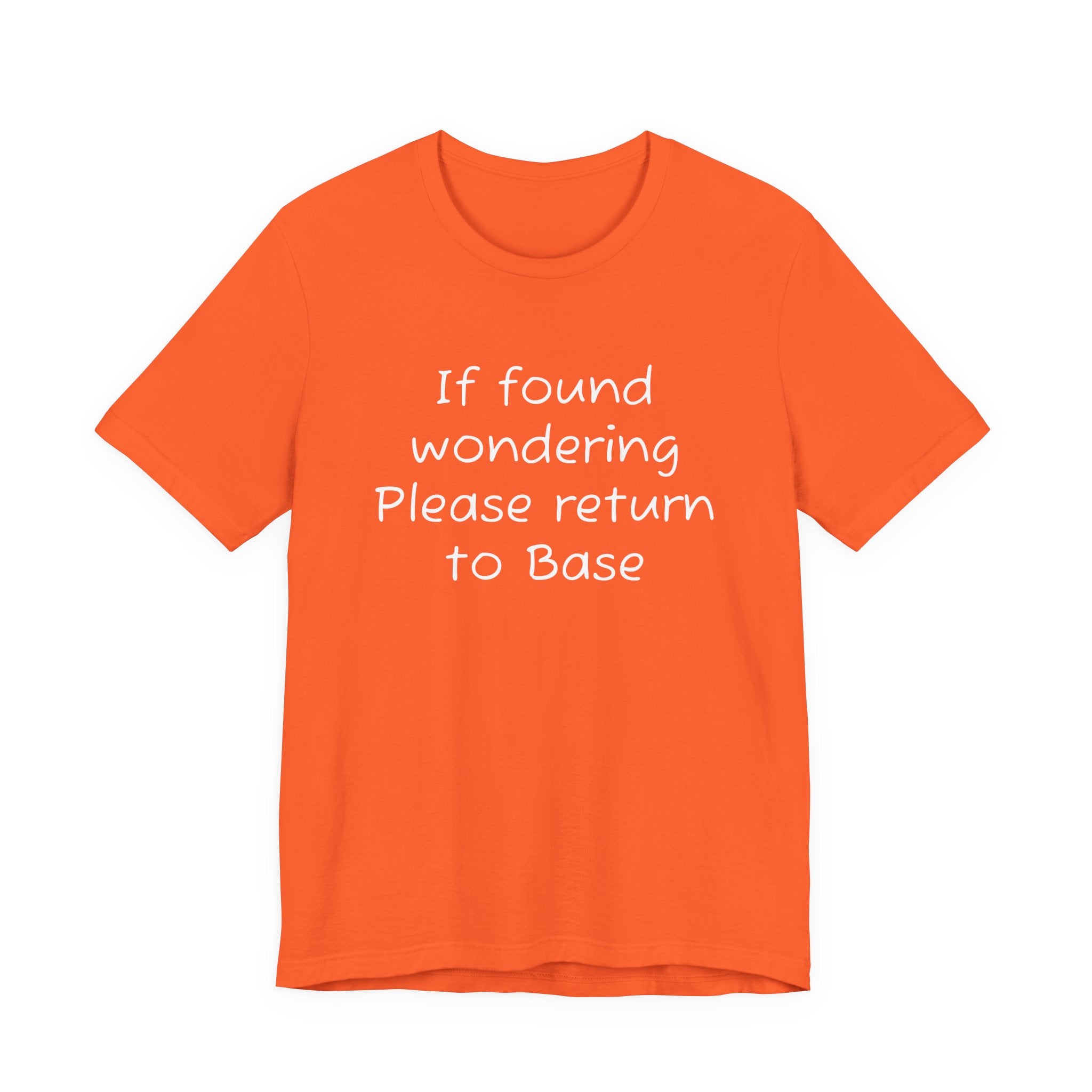 If found wondering please return to base