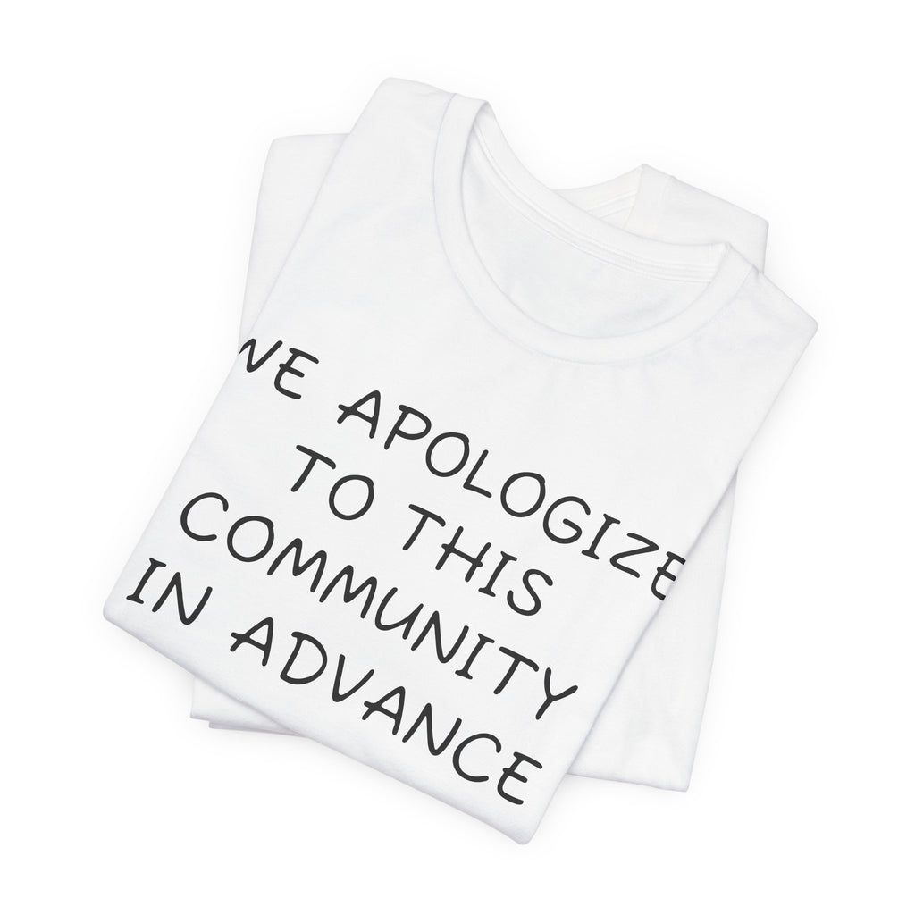 We apologize to this community in advance