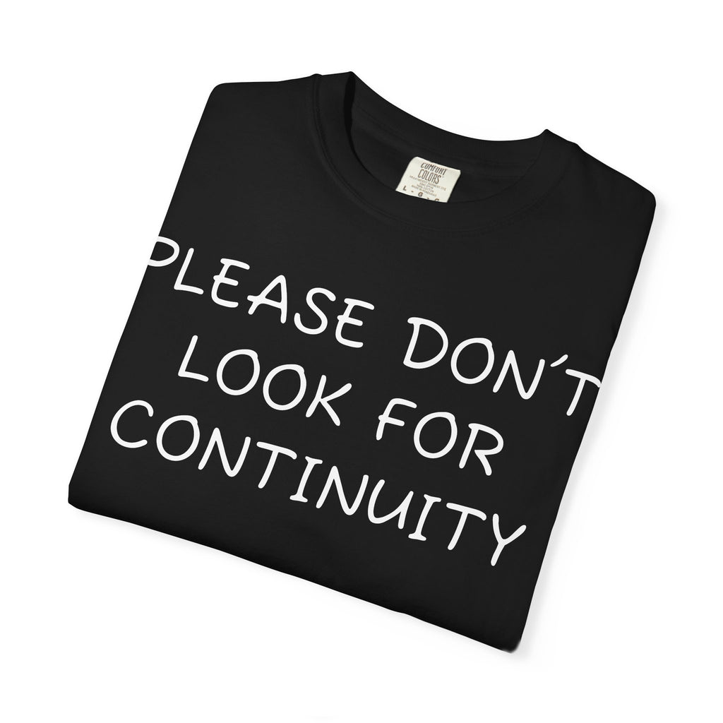 Please don’t look for continuity