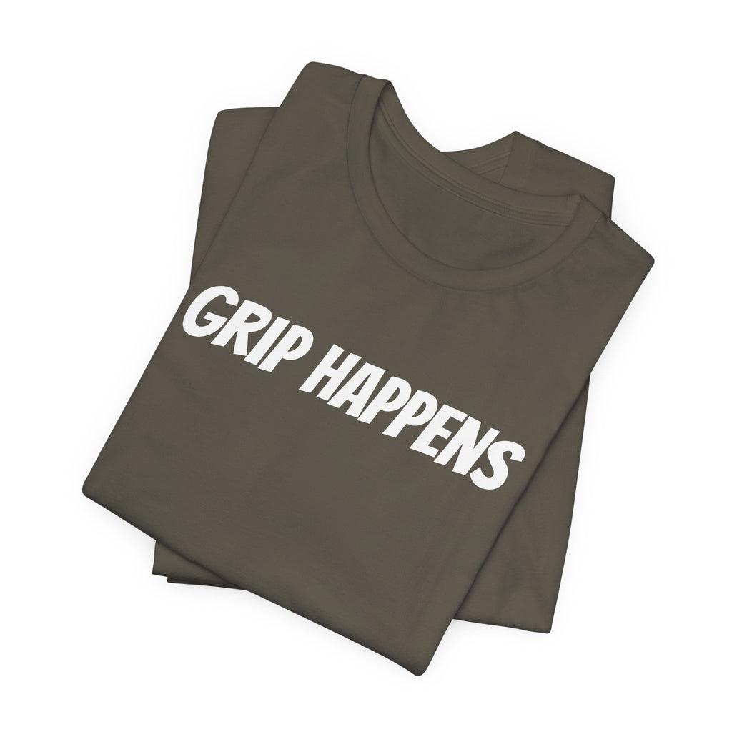 GRIP HAPPENS