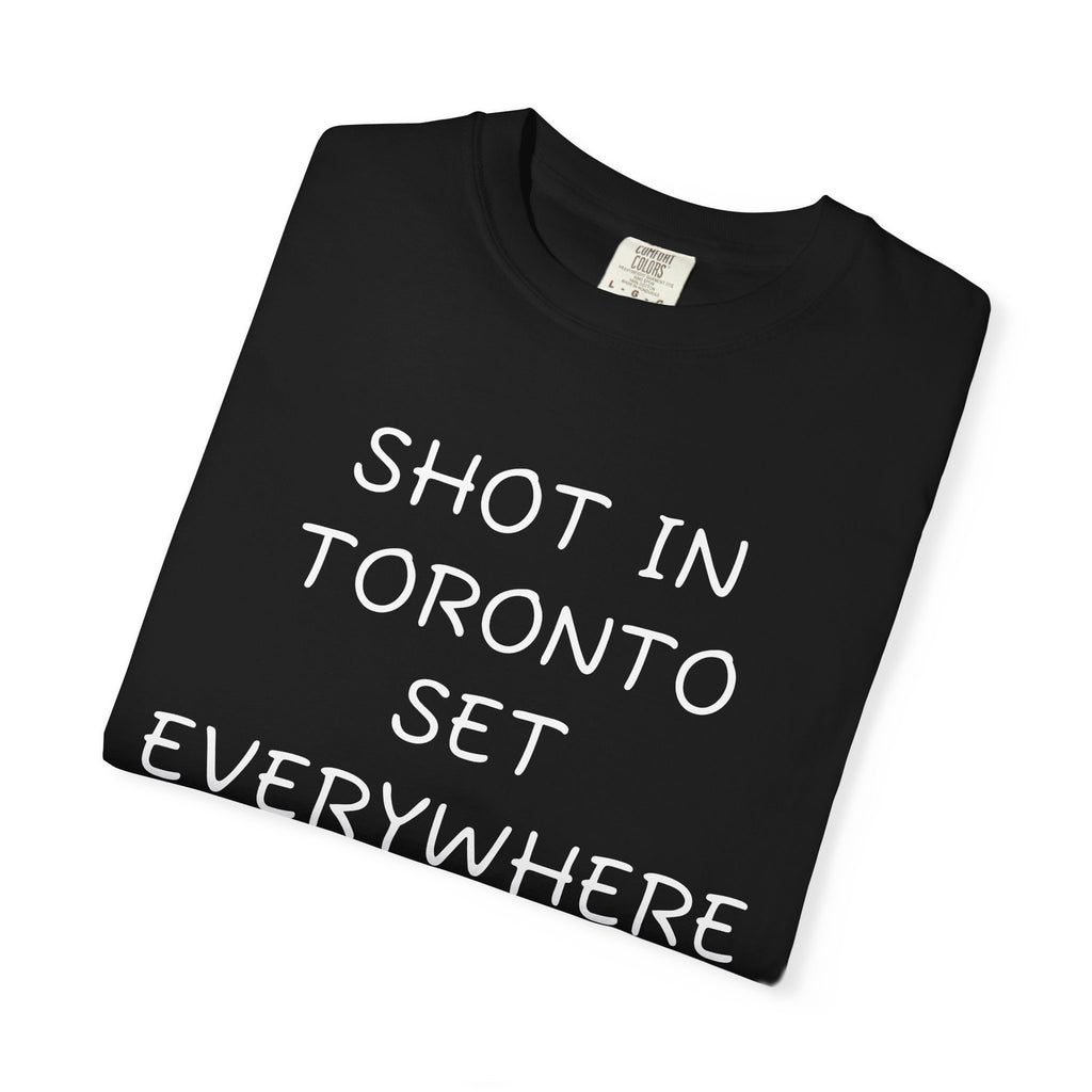 Shot in Toronto set everywhere
