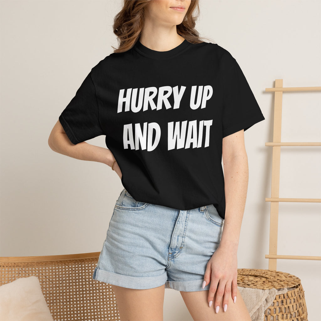Hurry up and wait