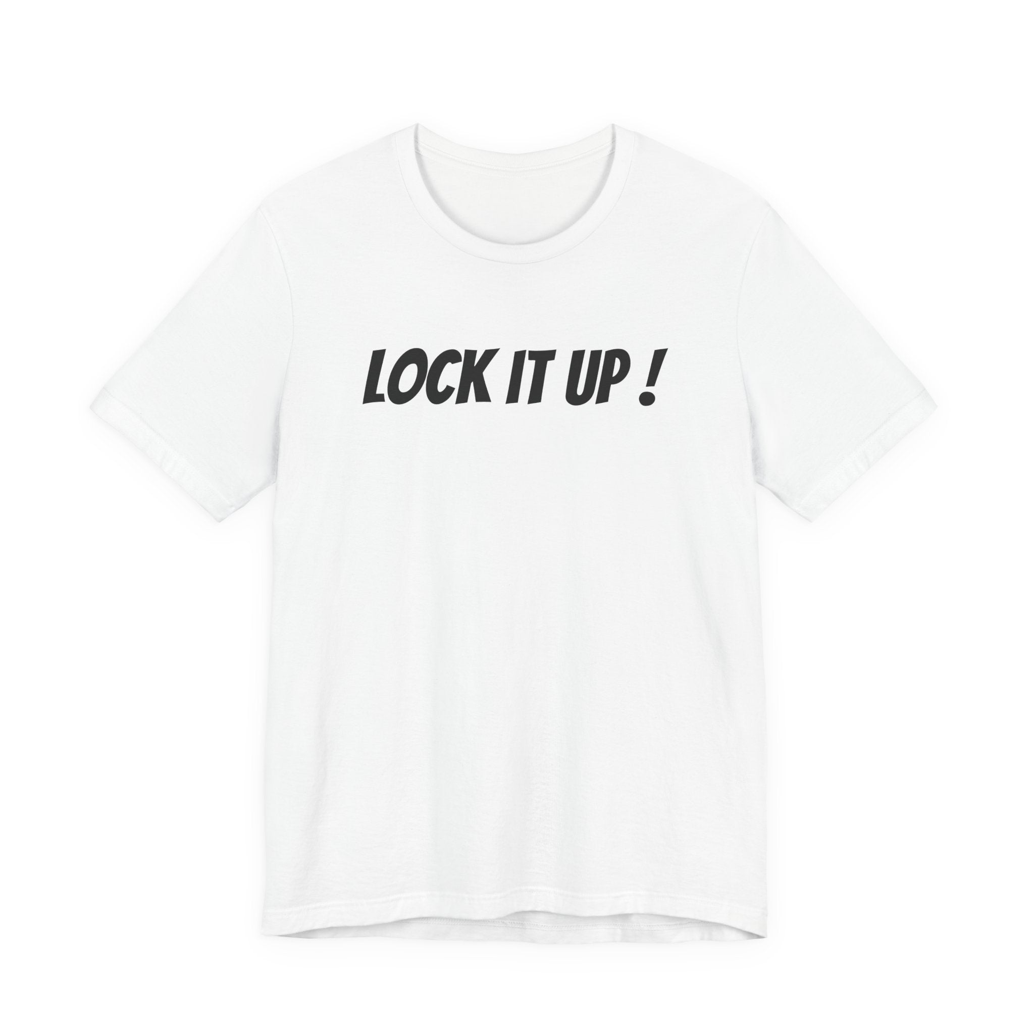 LOCK IT UP!