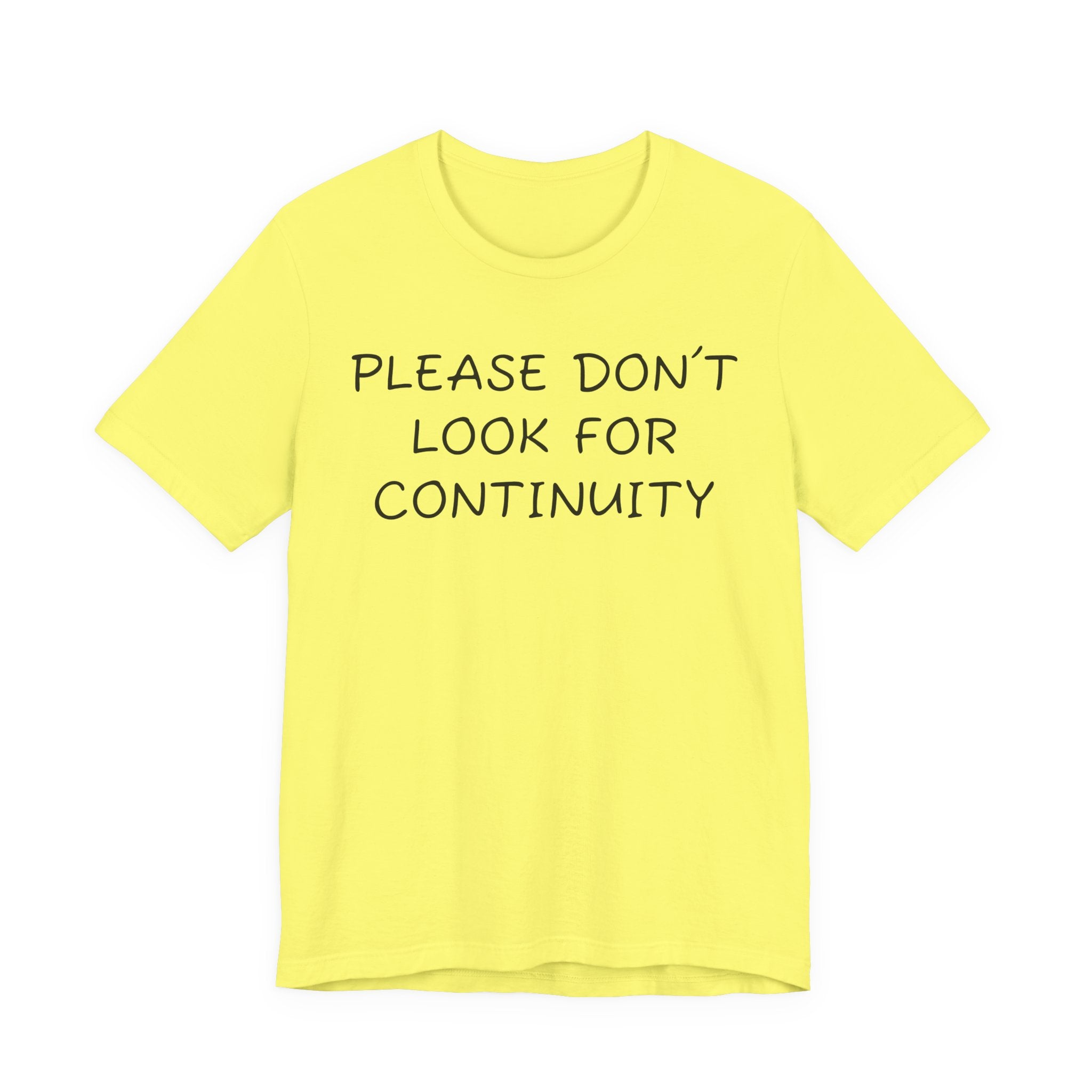 Please don’t look for continuity