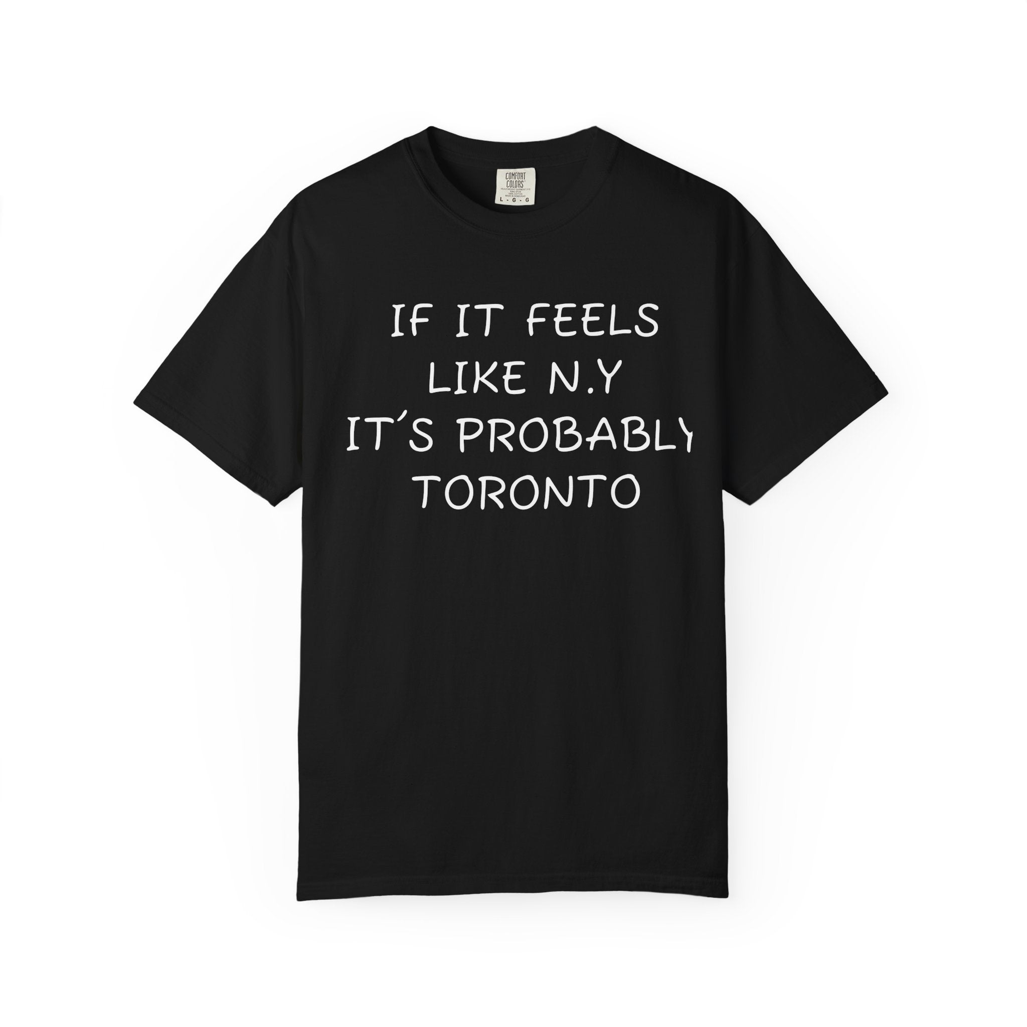 IF IT FEELS LIKE N.Y IT’S PROBABLY TORONTO