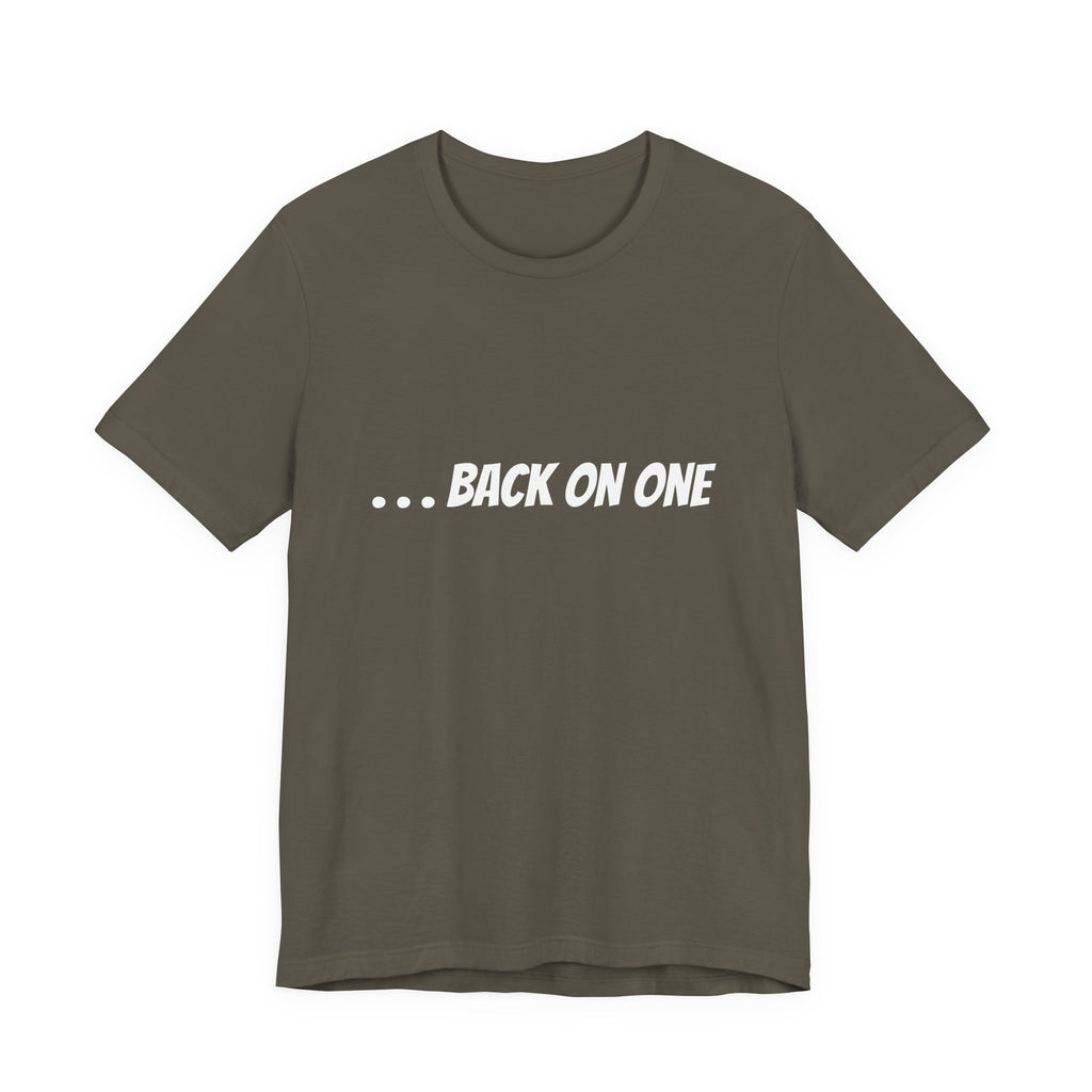 … BACK ON ONE